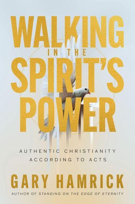"Walking in the Spirit's Power" in gelber Schrift mit einer weißen Taube im Hintergrund. Autor Gary Hamrick.