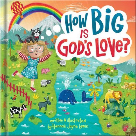 "How Big is God's Love?" Illustration: Kind mit Katze, Tiere, Fluss, Berg, Regenbogen, Heißluftballon.
