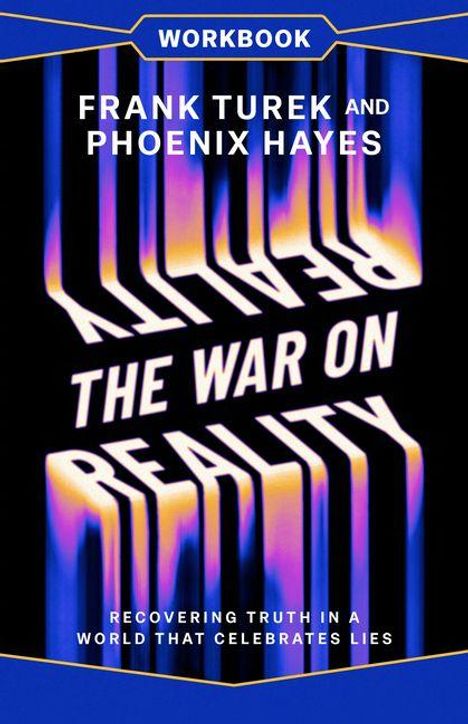 „Frank Turek and Phoenix Hayes. The War on Reality. Workbook. Recovering Truth in a World that Celebrates Lies.“ Verzerrter Text.