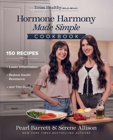„Trim Healthy Mama: Hormone Harmony Made Simple Cookbook“. Zwei Frauen in einer Küche mit geschnittenem Gemüse.