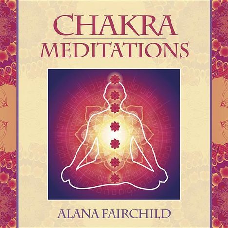 Alana Fairchild: Chakra Meditations, CD