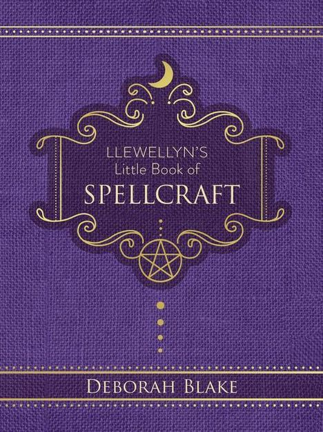 Deborah Blake: Llewellyn's Little Book of Spellcraft, Buch