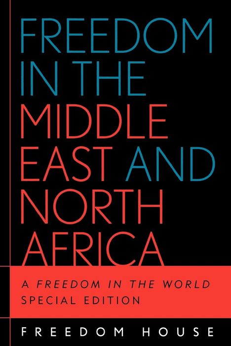 Freedom House: Freedom in the Middle East and North Africa, Buch