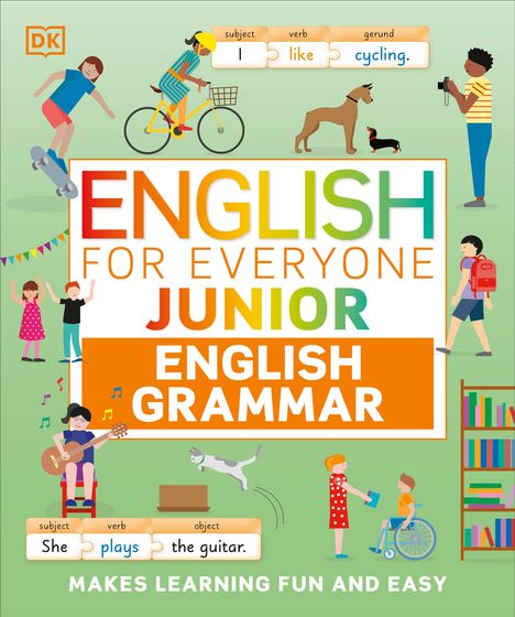 Dk: English for Everyone Junior English Grammar: A Simple Visual Guide to English, Buch