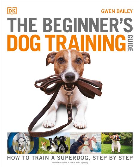 Gwen Bailey: The Beginner's Dog Training Guide, Buch
