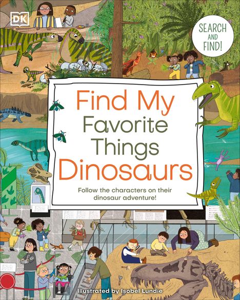 Dk: Find My Favorite Things Dinosaurs, Buch