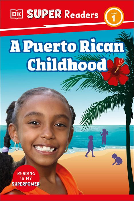 Dk: DK Super Readers Level 1 a Puerto Rican Childhood, Buch