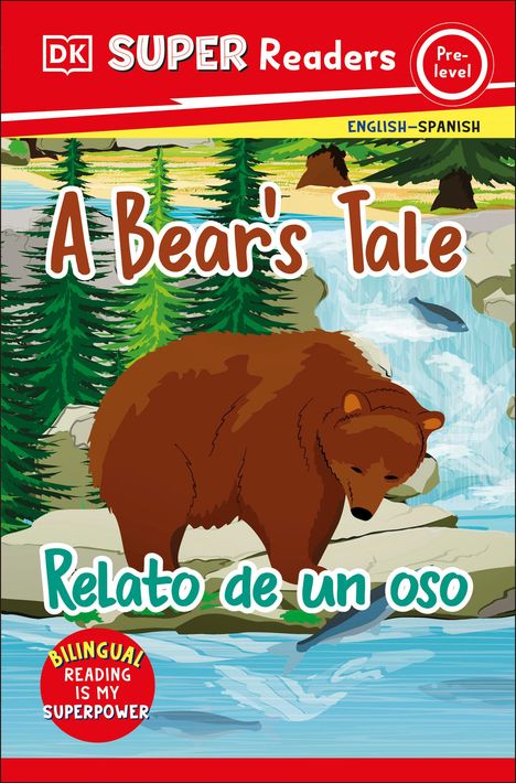 Dk: DK Super Readers Pre-Level Bilingual a Bear's Tale - Relato de Un Oso, Buch