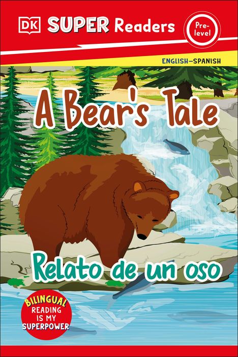 Dk: DK Super Readers Pre-Level Bilingual a Bear's Tale - Relato de Un Oso, Buch