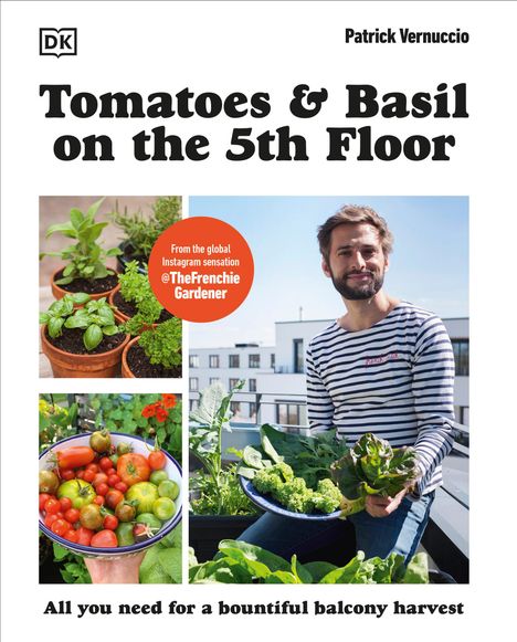 Patrick Vernuccio: Tomatoes and Basil on the 5th Floor (the Frenchie Gardener), Buch