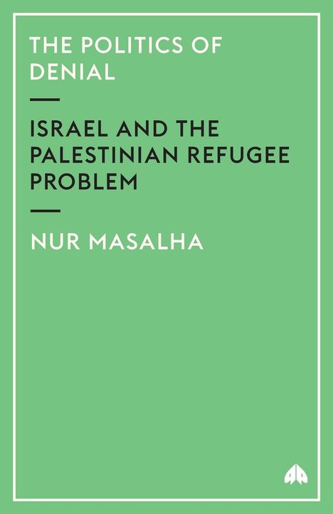 Nur Masalha: The Politics of Denial, Buch