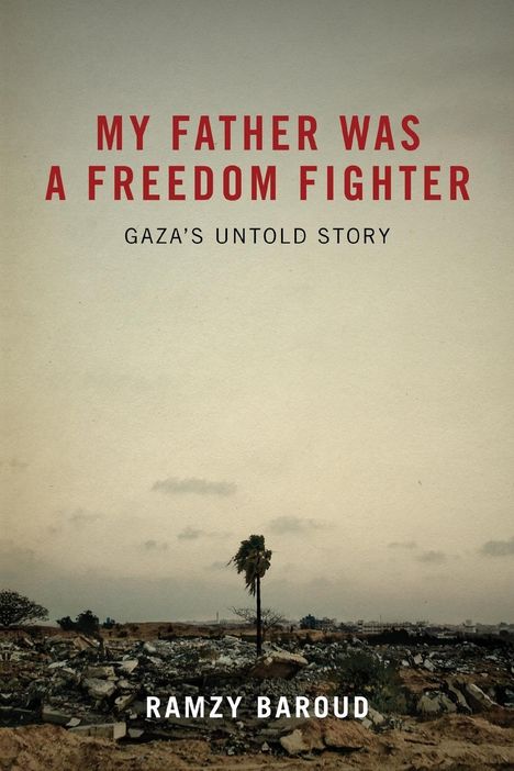 Ramzy Baroud: My Father Was A Freedom Fighter, Buch