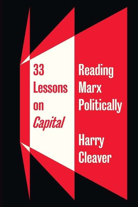 Harry Cleaver: 33 Lessons on Capital, Buch