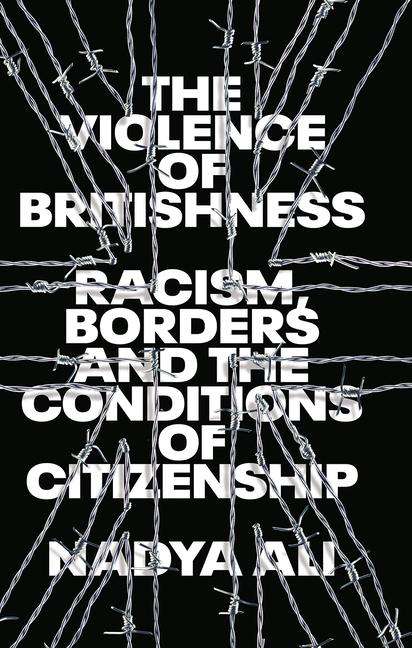 Nadya Ali: The Violence of Britishness, Buch
