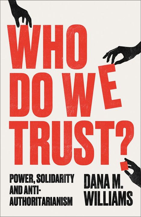 Dana M Williams: Who Do We Trust?, Buch