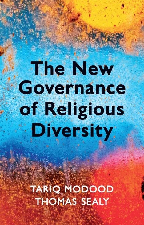 Tariq Modood: The New Governance of Religious Diversity, Buch