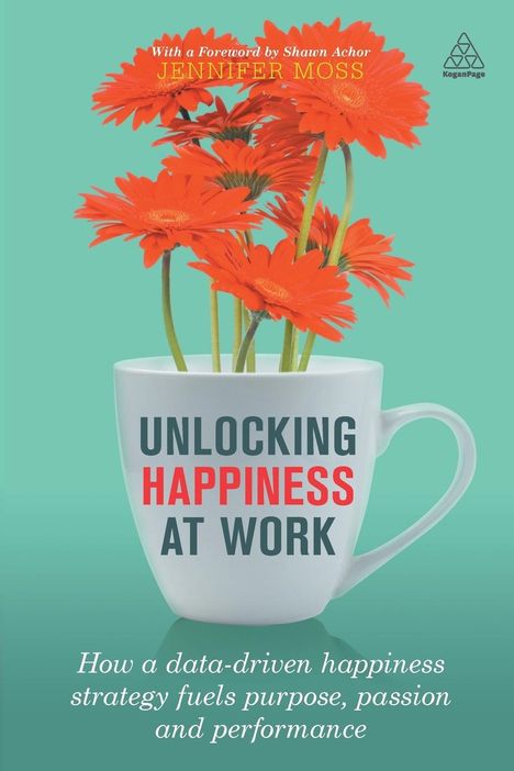 Jennifer Moss: Unlocking Happiness at Work, Buch