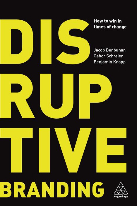 Jacob Benbunan: Disruptive Branding, Buch