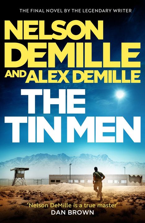 Titel: "THE TIN MEN". Autoren: Nelson und Alex DeMille. Zitat: "Nelson DeMille is a true master" - Dan Brown. Ein Mann in Wüste.