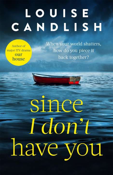 Louise Candlish: Since I Don't Have You, Buch