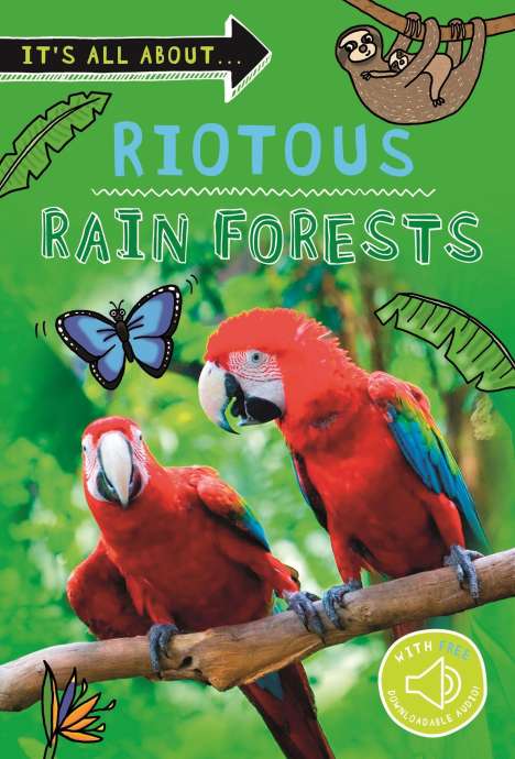 Kingfisher Books: It's All About... Riotous Rain Forests: Everything You Want to Know about the World's Rain Forest Regions in One Amazing Book, Buch
