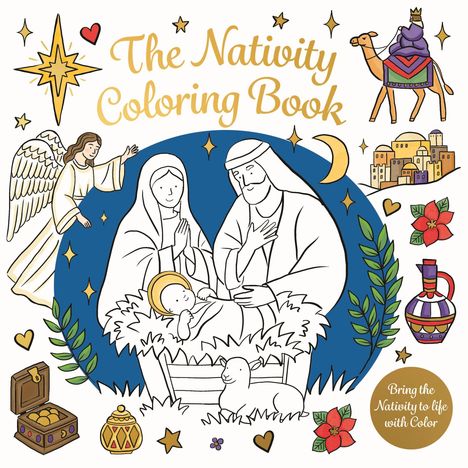 "The Nativity Coloring Book. Bring the Nativity to life with color." Eine Illustration der Geburt Jesu mit Figuren und Ornamenten.