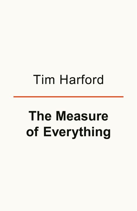 Text: "Tim Harford" und "The Measure of Everything". Schwarzer Text auf weißem Hintergrund mit rotem Strich dazwischen.