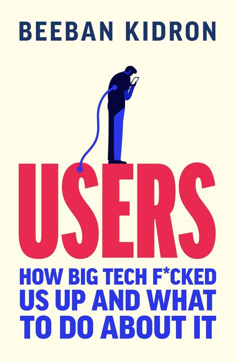 "USERS: How Big Tech F*cked Us Up and What to Do About It." Illustration: Figur, die auf "USERS" steht, verbunden mit Kabel.