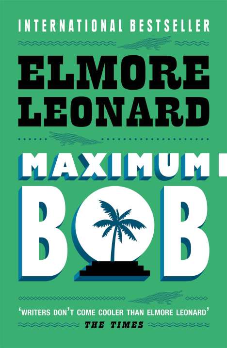 Elmore Leonard: Maximum Bob, Buch