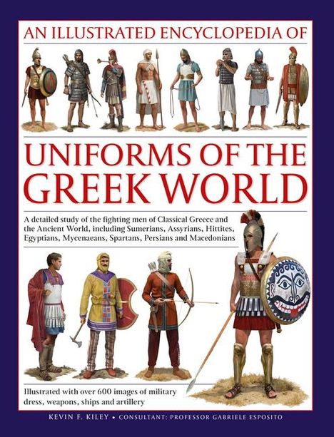 Kevin F Kiley: An Illustrated Encyclopedia of Uniforms of the Greek World, Buch