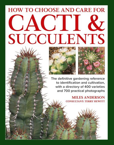 Miles Anderson: How to Choose and Care for Cacti & Succulents, Buch