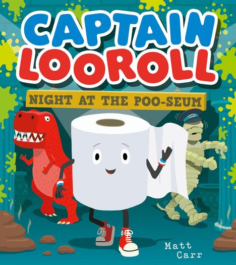 Matt Carr: Captain Looroll: Night at the Poo-seum, Buch