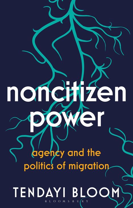 Tendayi Bloom: Noncitizen Power, Buch