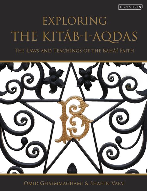 Omid Ghaemmaghami: Exploring the Kitab-i-Aqdas, Buch