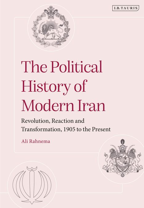 Ali Rahnema: The Political History of Modern Iran, Buch
