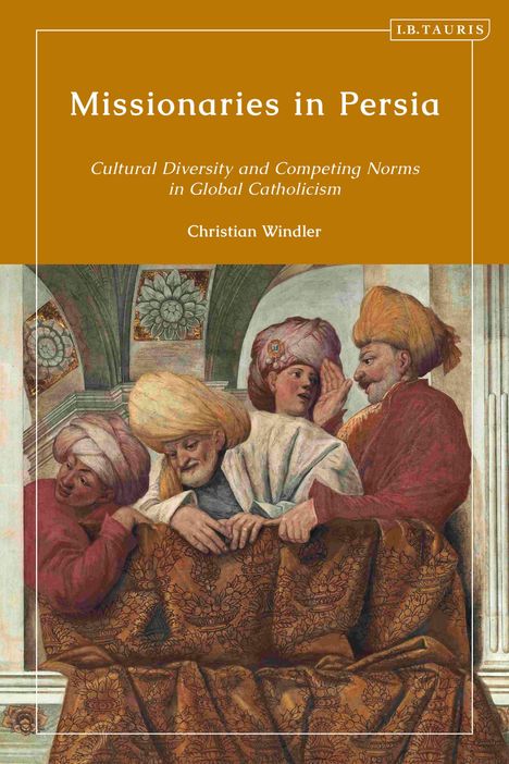 Christian Windler: Missionaries in Persia, Buch