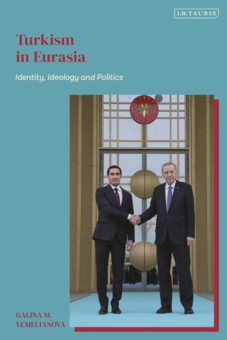 "Turkism in Eurasia: Identity, Ideology and Politics" steht oben. Zwei Männer in Anzügen schütteln sich die Hände vor einem Gebäude.