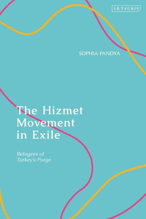Sophia Pandya: The Hizmet Movement in Exile, Buch