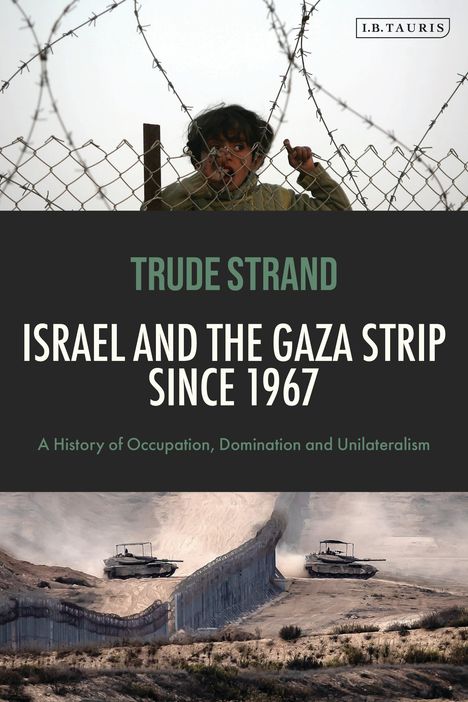 Trude Strand: Israel and the Gaza Strip Since 1967, Buch