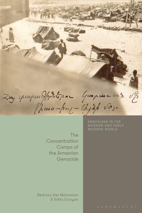 "The Concentration Camps of the Armenian Genocide" zeigt ein altes Foto mit Zelten und Menschen im Hintergrund.