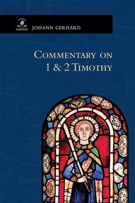 Johann Gerhard: Commentary on 1 &amp; 2 Timothy, Buch