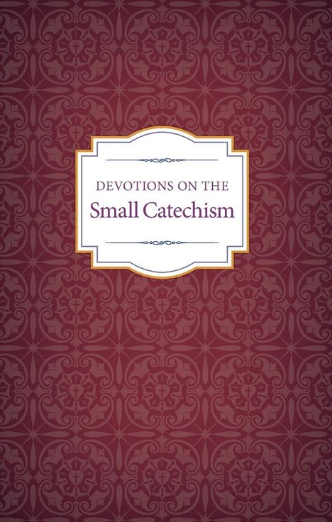 Various: Devotions on the Small Catechism, Buch