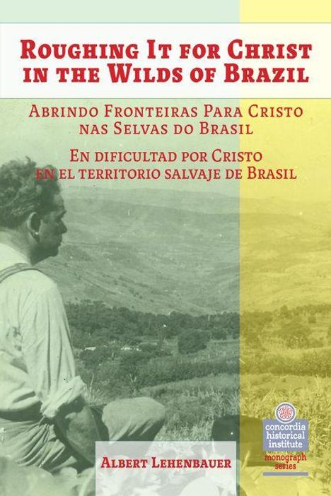 Albert Lehenbauer: Roughing It for Christ, Buch