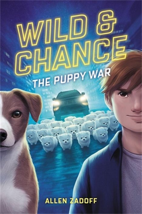 Allen Zadoff: Wild &amp; Chance: The Puppy War, Buch