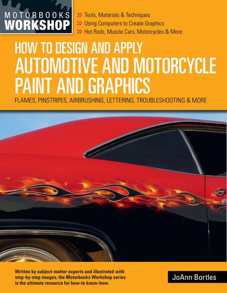 Joann Bortles: How to Design and Apply Automotive and Motorcycle Paint and Graphics, Buch