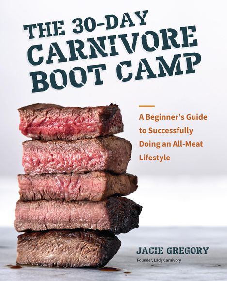 Jacie Gregory: The 30-Day Carnivore Bootcamp, Buch