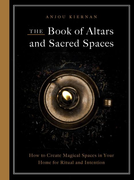 Anjou Kiernan: The Book of Altars and Sacred Spaces, Buch