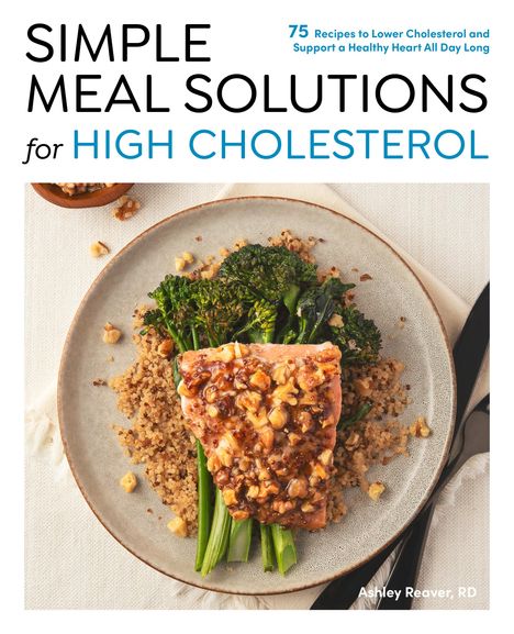 Ashley Reaver: Simple Meal Solutions for High Cholesterol, Buch