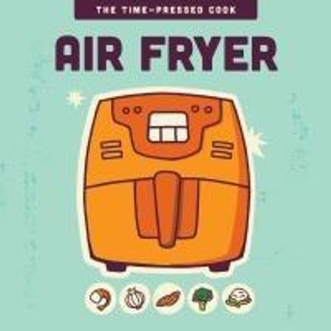 Editors Of the Harvard Common Press: Air Fryer, Buch