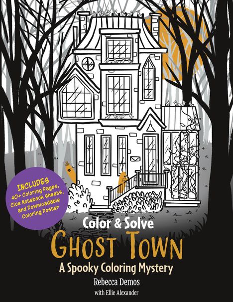 Rebecca Demos: Color &amp; Solve: Ghost Town, Buch